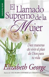 Cover image for El Llamado Supremo de la Mujer