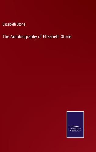 Cover image for The Autobiography of Elizabeth Storie