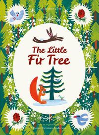 Cover image for The Little Fir Tree: From an original story by Hans Christian Andersen