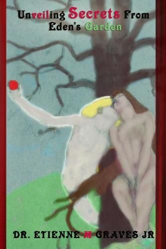 Cover image for Unveiling Secrets From Eden's Garden