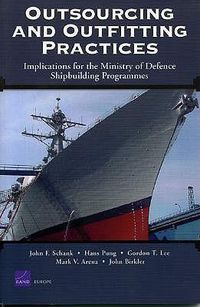 Cover image for Outsourcing and Outfitting Practices: Implications for the Ministry of Defence Shipbuilding Programmes