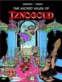 Cover image for Iznogoud 1 - The Wicked Wiles of Iznogoud!