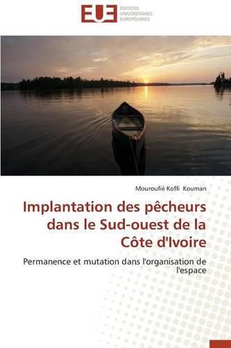 Cover image for Implantation Des P cheurs Dans Le Sud-Ouest de la C te d'Ivoire