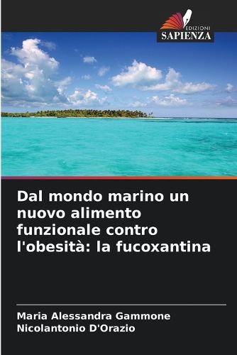 Cover image for Dal mondo marino un nuovo alimento funzionale contro l'obesita