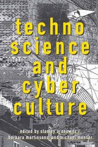 Cover image for Technoscience and Cyberculture