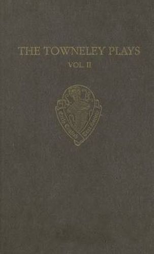 Cover image for The Towneley Plays: II: Notes and Glossary