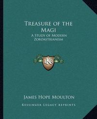 Cover image for Treasure of the Magi: A Study of Modern Zoroastrianism