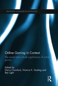 Cover image for Online Gaming in Context: The social and cultural significance of online games