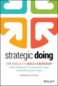 Cover image for Strategic Doing: Ten Skills for Agile Leadership