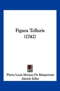 Cover image for Figura Telluris (1742)