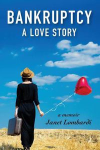 Cover image for Bankruptcy: A Love Story