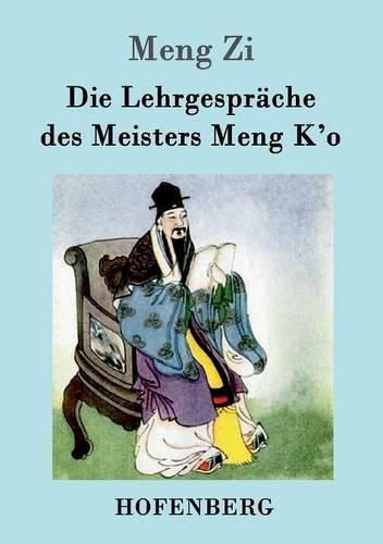 Die Lehrgesprache des Meisters Meng K'o