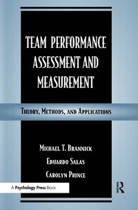 Cover image for Team Performance Assessment and Measurement: Theory, Methods, and Applications
