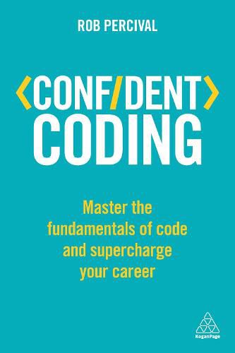 Cover image for Confident Coding: Master the Fundamentals of Code and Supercharge Your Career