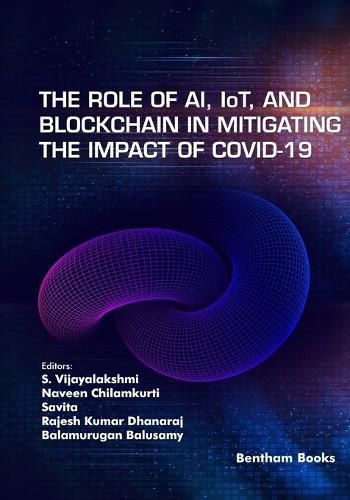 Cover image for The Role of AI, IoT and Blockchain in Mitigating the Impact of COVID-19