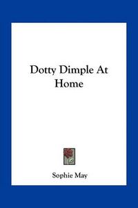 Cover image for Dotty Dimple at Home