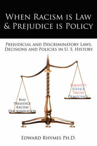 Cover image for When Racism Is Law and Prejudice Is Policy