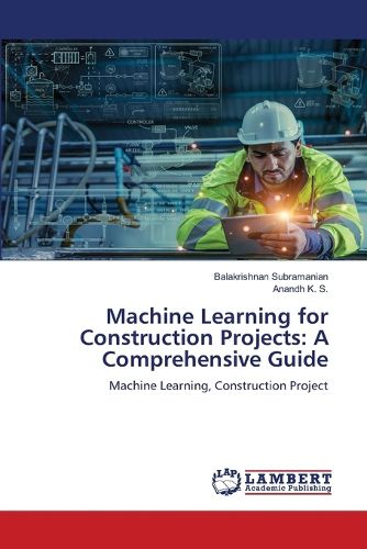 Cover image for Machine Learning for Construction Projects