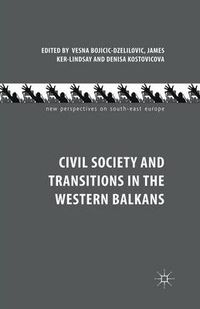 Cover image for Civil Society and Transitions in the Western Balkans