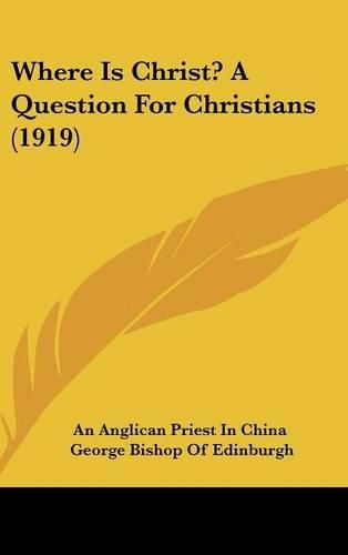 Cover image for Where Is Christ? a Question for Christians (1919)