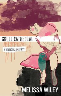 Cover image for Skull Cathedral - A Vestigial Anatomy