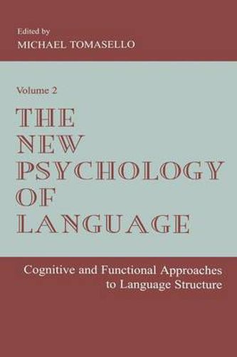 Cover image for The New Psychology of Language: Cognitive and Functional Approaches To Language Structure, Volume II