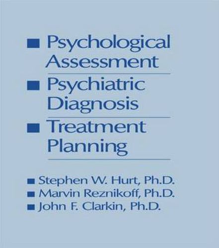 Cover image for Psychological Assessment, Psychiatric Diagnosis, And Treatment Planning