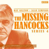 Cover image for The Missing Hancocks: Series 4: Eight new recordings of classic 'lost' scripts