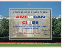 Cover image for American Cities - Professional Photobook: 74 Beautiful Photos- Amazing Fine Art Photographers - Colorful Book - High Resolution Photos - Premium Version