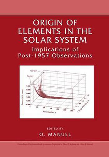 Cover image for Origin of Elements in the Solar System: Implications of Post-1957 Observations