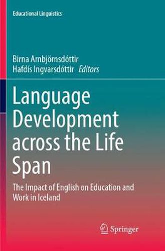 Cover image for Language Development across the Life Span: The Impact of English on Education and Work in Iceland