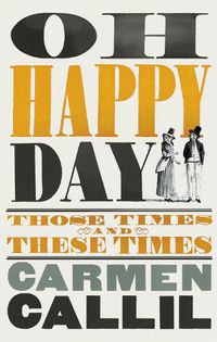 Cover image for Oh Happy Day: Those Times and These Times