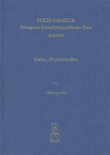 Cover image for Galen. de Plenitudine: Kritische Edition, Ubersetzung Und Erlauterungen