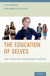 Cover image for The Education of Selves: How Psychology Transformed Students