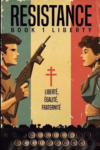 Cover image for Resistance Book 1 Liberty: Liberty