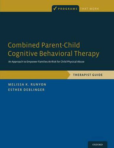 Cover image for Combined Parent-Child Cognitive Behavioral Therapy: An Approach to Empower Families At-Risk for Child Physical Abuse