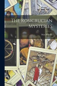 Cover image for The Rosicrucian Mysteries