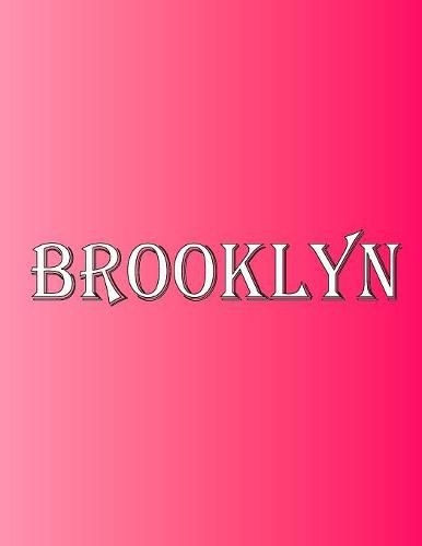 Cover image for Brooklyn: 100 Pages 8.5 X 11 Personalized Name on Notebook College Ruled Line Paper