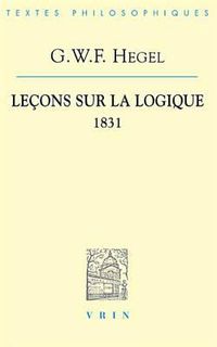 Cover image for G.W.F. Hegel: Lecons Sur La Logique 1831