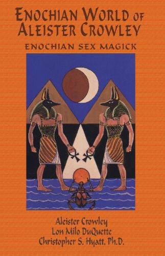Cover image for Enochian World of Aleister Crowley: Enochian Sex Magick: 2nd Edition