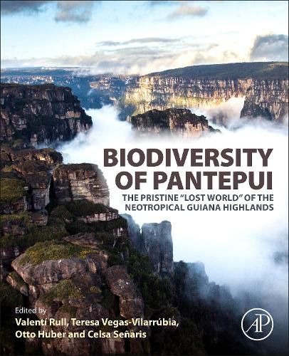 Cover image for Biodiversity of Pantepui: The Pristine  Lost World  of the Neotropical Guiana Highlands