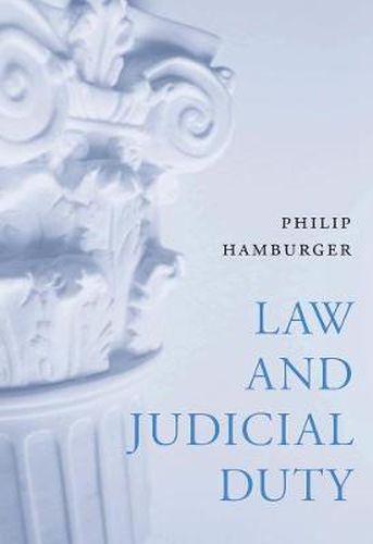 Cover image for Law and Judicial Duty