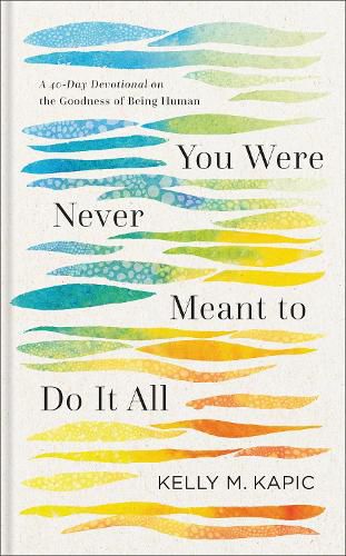 Cover image for You Were Never Meant to Do It All