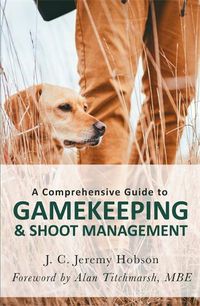 Cover image for A Comprehensive Guide to Gamekeeping & Shoot Management