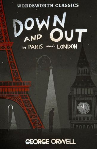 Cover image for Down and Out in Paris and London & The Road to Wigan Pier
