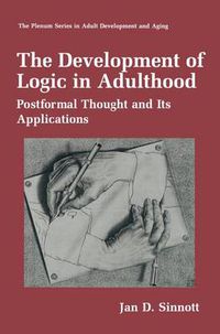 Cover image for The Development of Logic in Adulthood: Postformal Thought and Its Applications