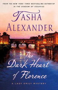 Cover image for The Dark Heart of Florence: A Lady Emily Mystery