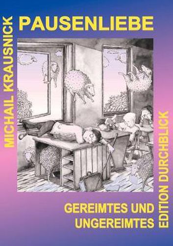 Cover image for Pausenliebe: Gereimtes und Ungereimtes