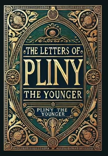 Cover image for The Letters of Pliny the Younger (Collector's Edition) (Laminated Hardback with Jacket)