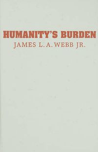 Cover image for Humanity's Burden: A Global History of Malaria